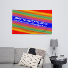 Dare Yourself To Be Nu... Pride Challenge Yourself To Re-envision You Flag
