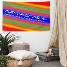 Dare Yourself To Be Nu... Pride Challenge Yourself To Re-envision You Flag