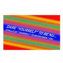 Dare Yourself To Be Nu... Pride Challenge Yourself To Re-envision You Flag