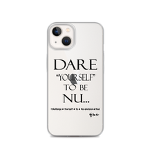 DARE "Yourself" To Be NU... Clear Case for iPhone®