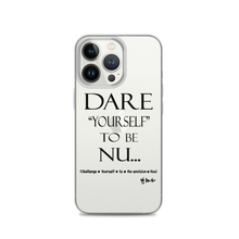 DARE "Yourself" To Be NU... Clear Case for iPhone®