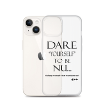 DARE "Yourself" To Be NU... Clear Case for iPhone®