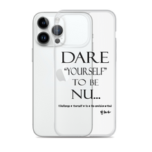 DARE "Yourself" To Be NU... Clear Case for iPhone®
