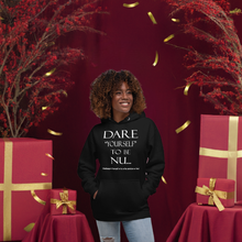 DARE "Yourself" To Be NU...Unisex Hoodie