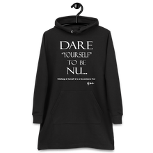 Dare Yourself To be Nu...Hoodie dress