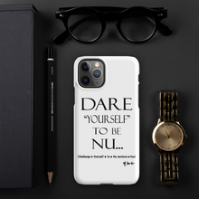 DARE "Yourself" To Be NU.. Snap case for iPhone®
