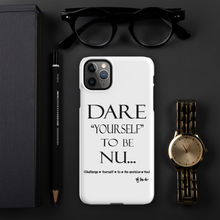 DARE "Yourself" To Be NU.. Snap case for iPhone®
