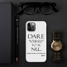 DARE "Yourself" To Be NU.. Snap case for iPhone®