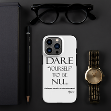 DARE "Yourself" To Be NU.. Snap case for iPhone®
