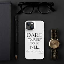 DARE "Yourself" To Be NU.. Snap case for iPhone®