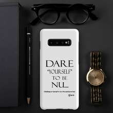 DARE "Yourself" To Be NU... Snap case for Samsung®