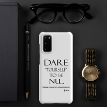 DARE "Yourself" To Be NU... Snap case for Samsung®