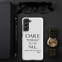 DARE "Yourself" To Be NU... Snap case for Samsung®