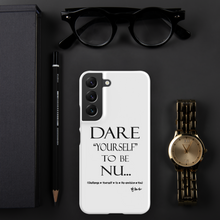 DARE "Yourself" To Be NU... Snap case for Samsung®