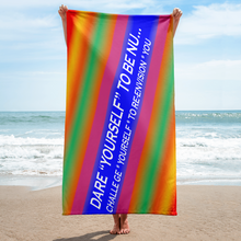 Dare Yourself To Be Nu... Pride Challenge Yourself To Re-envision You Towel