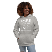 DARE "Yourself" To Be NU...Unisex Hoodie