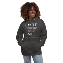 DARE "Yourself" To Be NU...Unisex Hoodie