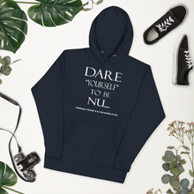 DARE "Yourself" To Be NU...Unisex Hoodie