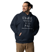 DARE "Yourself" To Be NU...Unisex Hoodie