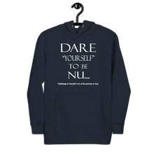 DARE "Yourself" To Be NU...Unisex Hoodie