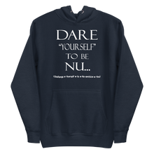 DARE "Yourself" To Be NU...Unisex Hoodie