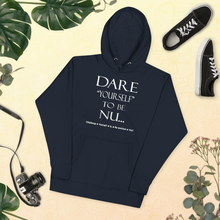 DARE "Yourself" To Be NU...Unisex Hoodie