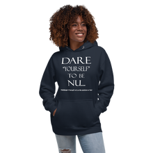 DARE "Yourself" To Be NU...Unisex Hoodie