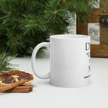 DARE "Yourself" To Be NU... White glossy mug