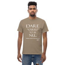 Dare Yourself to be Nu...Men's Unisex Classic Tee