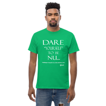 Dare Yourself to be Nu...Men's Unisex Classic Tee