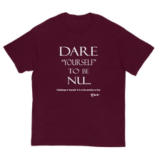 Dare Yourself to be Nu...Men's Unisex Classic Tee