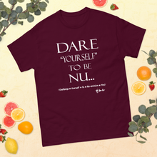 Dare Yourself to be Nu...Men's Unisex Classic Tee