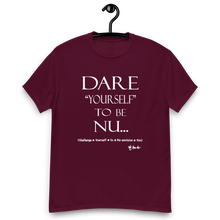 Dare Yourself to be Nu...Men's Unisex Classic Tee