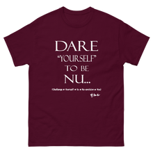 Dare Yourself to be Nu...Men's Unisex Classic Tee