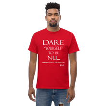 Dare Yourself to be Nu...Men's Unisex Classic Tee