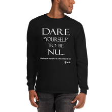 Dare Yourself to be Nu... Men’s Long Sleeve Shirt