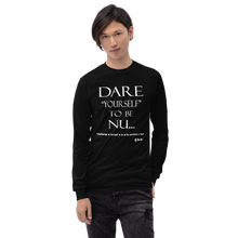 Dare Yourself to be Nu... Men’s Long Sleeve Shirt