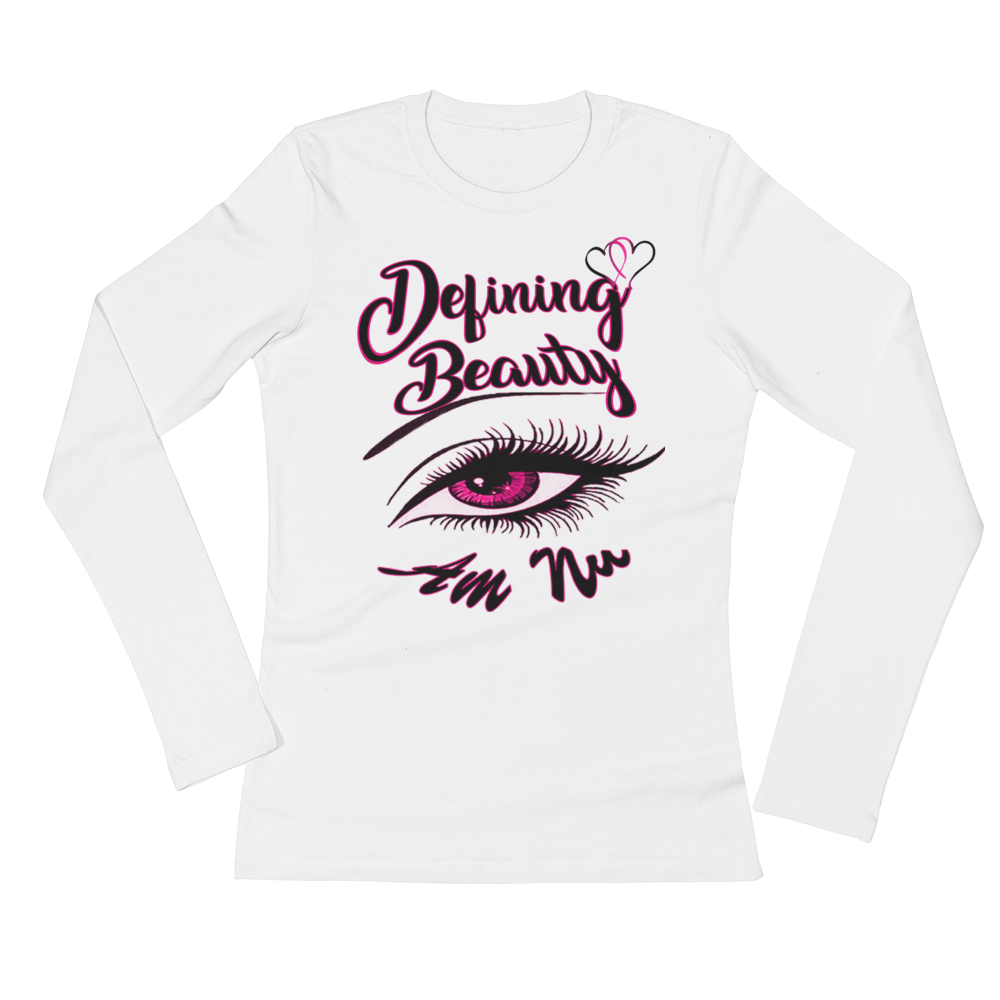 Defining Beauty Eye Am Nu (TM) (Pink Edition) Ladies' Long Sleeve T-Shirt