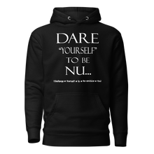 Dare Yourself to be Nu... Unisex Hoodie