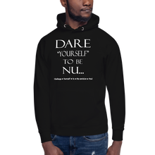 Dare Yourself to be Nu... Unisex Hoodie