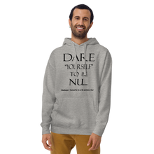 Dare Yourself to be Nu...Unisex Hoodie