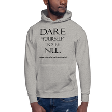 Dare Yourself to be Nu...Unisex Hoodie