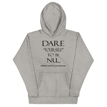 Dare Yourself to be Nu...Unisex Hoodie