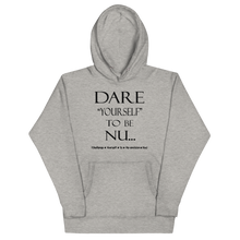 Dare Yourself to be Nu...Unisex Hoodie