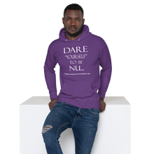 Dare Yourself to be Nu... Unisex Hoodie