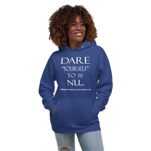 Dare Yourself to be Nu... Unisex Hoodie