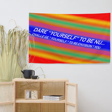 Dare Yourself To Be Nu... Pride Challenge Yourself To Re-envision You Flag