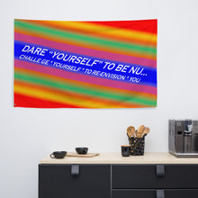 Dare Yourself To Be Nu... Pride Challenge Yourself To Re-envision You Flag