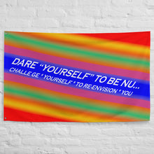 Dare Yourself To Be Nu... Pride Challenge Yourself To Re-envision You Flag