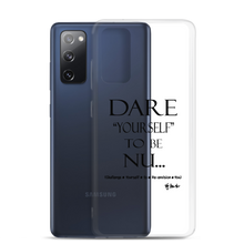 DARE "Yourself" To Be NU.., Clear Case for Samsung®